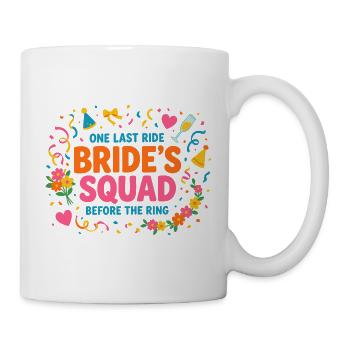 One Last Ride Bride's Squad Bachelor Party - Mug - white - Right