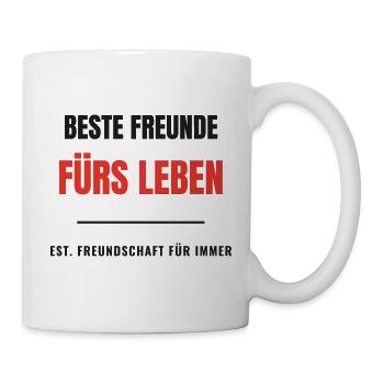 Beste Freunde fürs Leben Freundschaft Spruch BFF - Tasse - Weiß - Rechts
