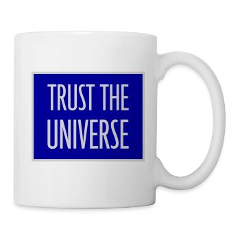 Trust The Universe Spiritual Universe Quote Logo - Mug - white - Right