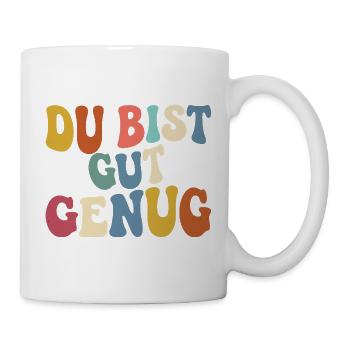 Du Bist Gut Genug Meme Quote Retro Groovy - Tasse - Weiß - Rechts