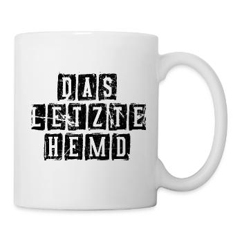 Das letzte Hemd Spruch - Tasse - Weiß - Rechts