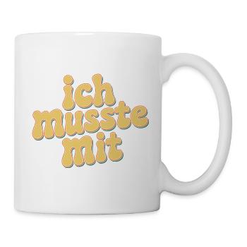 Ich Musste Mit Männertour Familienfeier Party JGA - Tasse - Weiß - Rechts