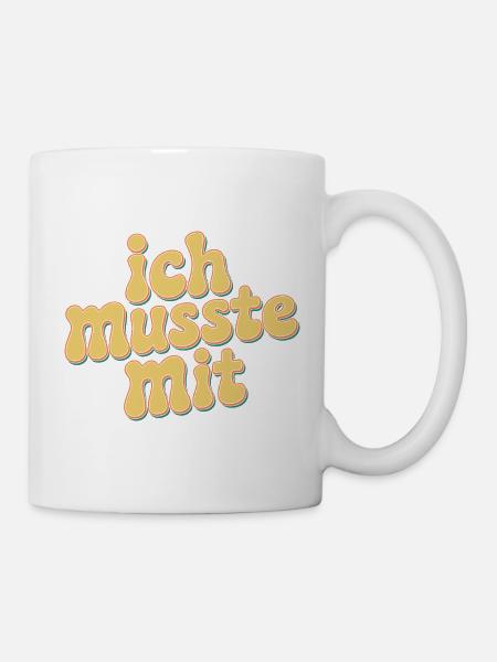 Ich Musste Mit Männertour Familienfeier Party JGA - Tasse - Weiß