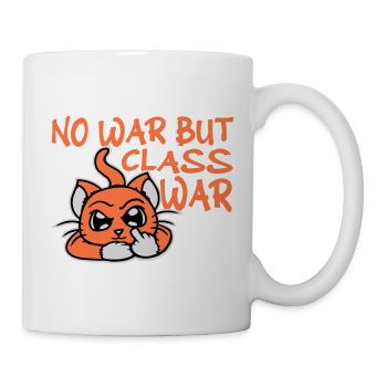 No war but class war Klassenkrieg Katze Logo Text - Tasse - Weiß - Rechts