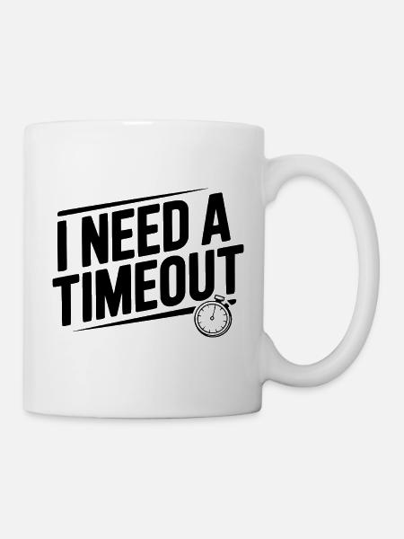 Ich brauche eine Auszeit - Tasse - Weiß