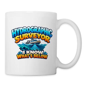 Hydrographischer Vermesser – Ich weiß, was darunter ist - Tasse - Weiß - Rechts
