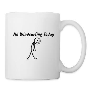 Heute kein Windsurfen – Lustiges Windsurf-Geschenk - Tasse - Weiß - Rechts