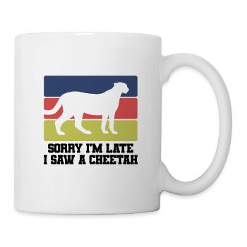 Sorry I’m Late – Gepard - Tasse - Weiß - Rechts