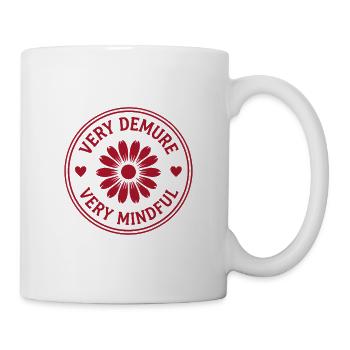 Very Demure Very Mindful Achtsamkeit Spruch - Tasse - Weiß - Rechts