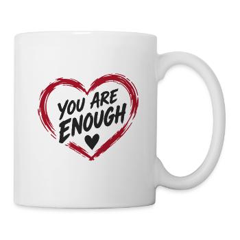 You Are Enough – Herz der Selbstliebe - Tasse - Weiß - Rechts