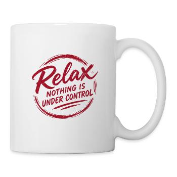 Relax Nothing Control - Tasse - Weiß - Rechts