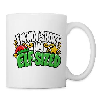 Ich bin nicht klein, ich elfgroß - Tasse - Weiß - Rechts