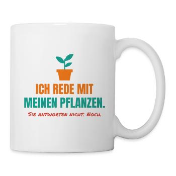 Ich rede mit meinen Pflanzen – Garten Spruch - Tasse - Weiß - Rechts