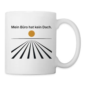 Mein Büro hat kein Dach - Landwirt Geschenk - Tasse - Weiß - Rechts