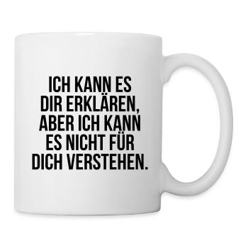 Erklären vs. Verstehen - Tasse - Weiß - Rechts