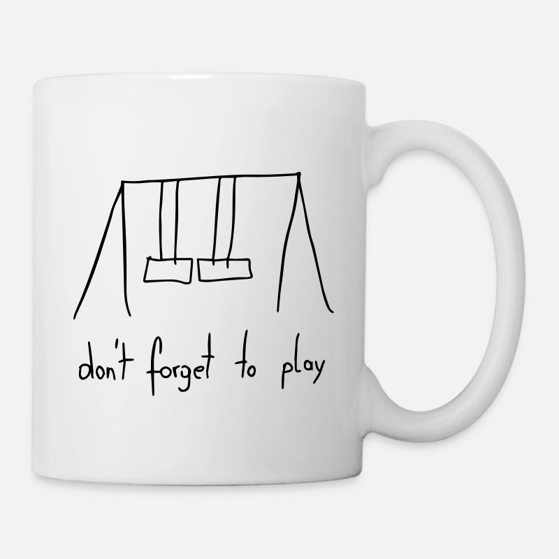 dont forget to play - Tasse - Weiß