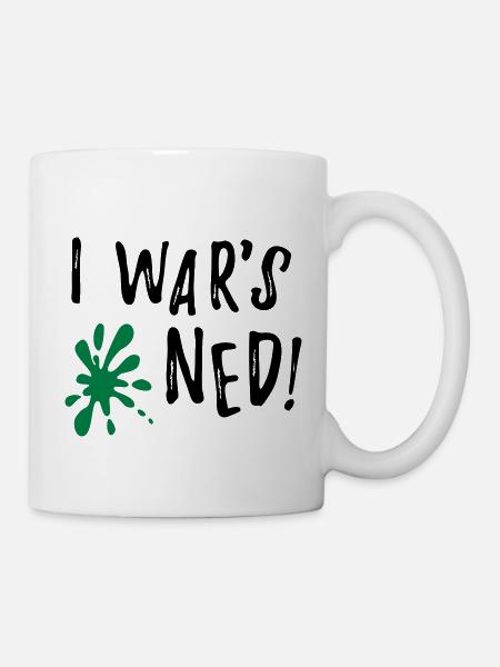 I wars ned - lustiger bayerischer Spruch Geschenk - Tasse - Weiß