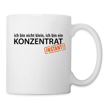 Ich bin nicht klein, ich bin ein Konzentrat Zwerge - Tasse - Weiß - Rechts