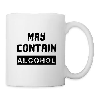 May contain alcohol, lustiger englischer Spruch - Tasse - Weiß - Rechts