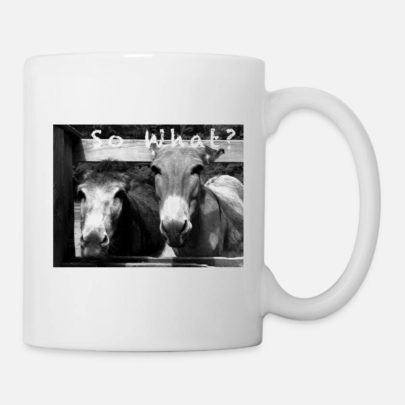 So What? Donkey - Tasse - Weiß