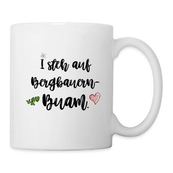 I steh auf Bergbauernbuam Fan-Shirt Volksfest - Tasse - Weiß - Rechts