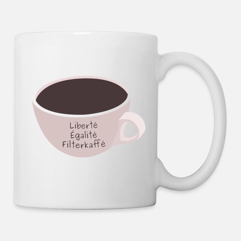 Liberte Egalite Filterkaffee - Tasse - Weiß