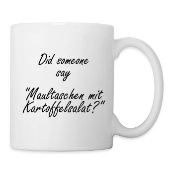 Did anyone say "Maultaschen with potato salad?" - Mug - white - Right