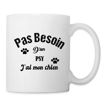 Pas besoin d'un psy j'ai mon chien t-shirt cadeau - Mug blanc - blanc - Droite