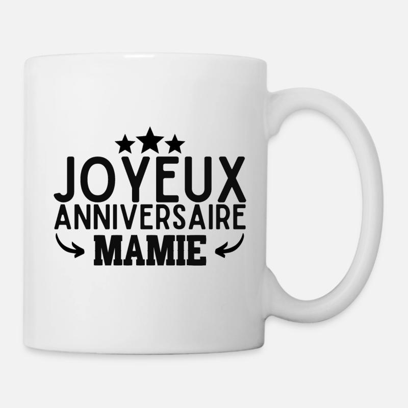 Joyeux anniversaire mamie. cadeau anniveraire - Mug blanc - blanc