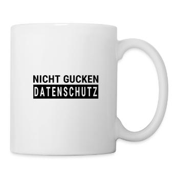 NICHT GUCKEN - DATENSCHUTZ - Tasse - Weiß - Rechts