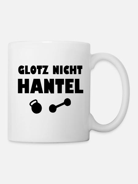 Glotz nicht hantel - Tasse - Weiß