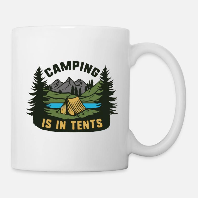 Camping ist in Zelten - Tasse - Weiß