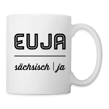 Euja | Sächsisch | Dialekt | Einfach mal ja sagen - Tasse - Weiß - Rechts
