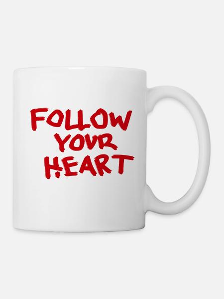FOLLOW YOUR HEART Love Street Art Typografie - Tasse - Weiß