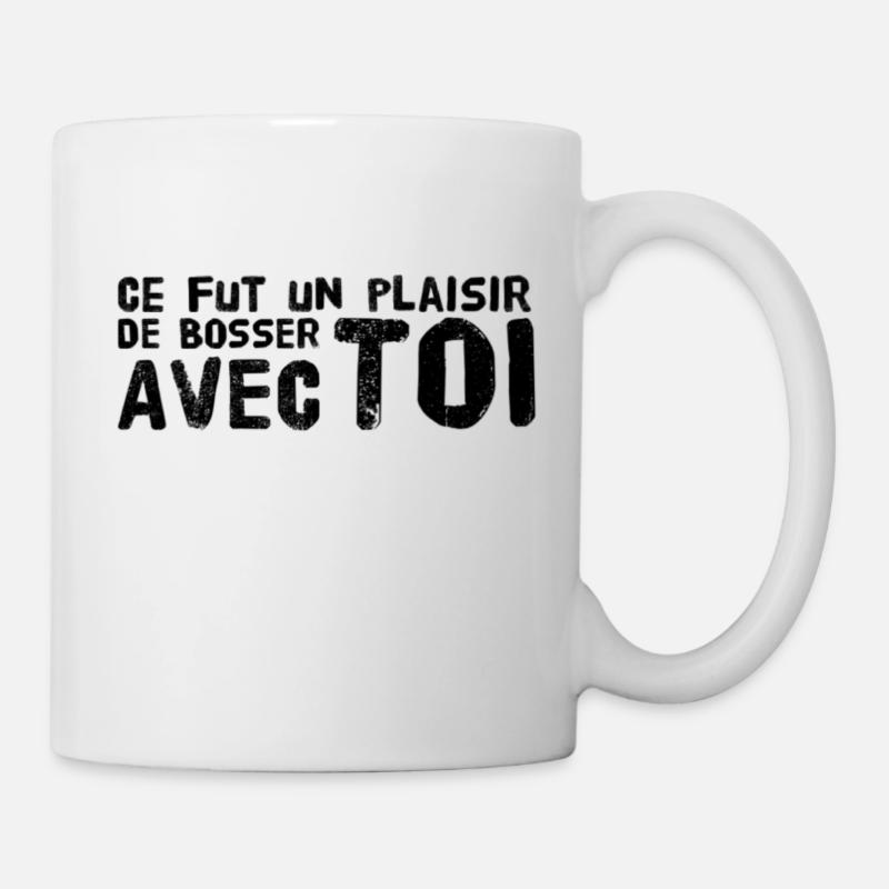 Ce fut un plaisir de bosser avec toi - Mug blanc - blanc