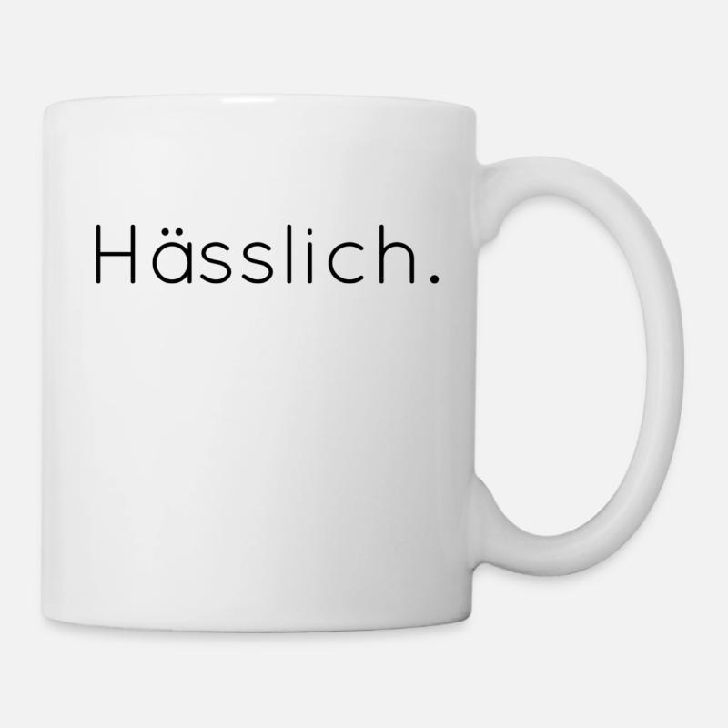 hässlich - Tasse - Weiß