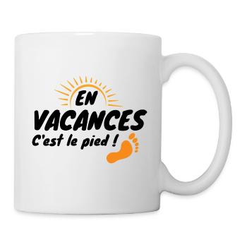 En vacance c'est le pied / Humour / Cadeau - Mug blanc - blanc - Droite