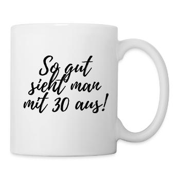 30. Geburtstag - Tasse - Weiß - Rechts