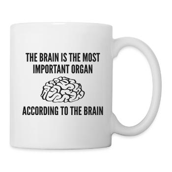 Das Gehirn ist das wichtigste Organ - Tasse - Weiß - Rechts