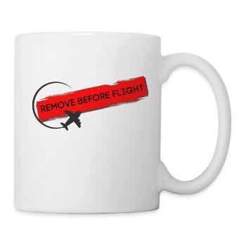 Remove before flight - Tasse - Weiß - Rechts