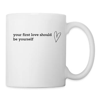 your first love should be yourself - Mug - white - Right