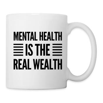 Mental Health Is The Real Wealth - Mug - white - Right