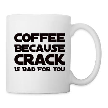 Coffee Because Crack Is Bad For You - Mug - white - Right