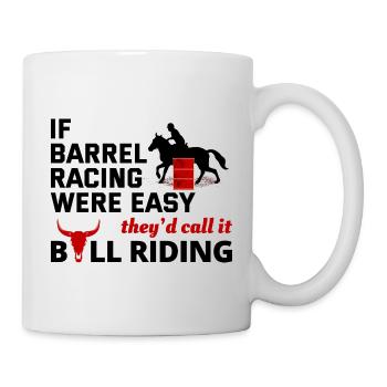 Barrel Racer Rodeo Racing Horse Riding Race Lustig - Tasse - Weiß - Rechts