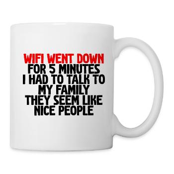 Wifi Went Down For 5 Minutes - Mug - white - Right