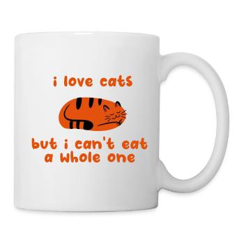 ICH LIEBE KATZEN, ABER ICH KANN KEINE GANZE ESSEN - Tasse - Weiß - Rechts