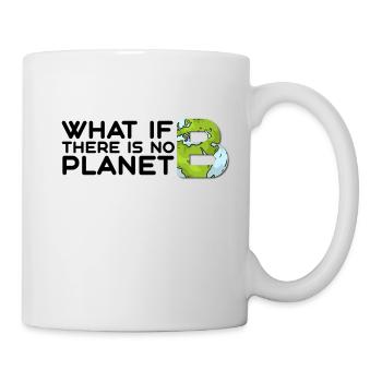 Et s’il n’y a pas de planète B ? - Mug blanc - blanc - Droite