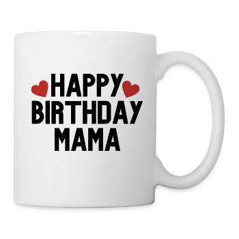 Happy Birthday Mama Favorite Person Birthday - Mug - white - Right