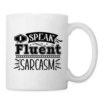 I Speak Fluent Sarcasm - Mug - white - Right