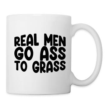 Real Men Go Ass To Grass 3 - Mug - white - Right